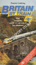 Book cover of Britain By Train  by GOLDRING, Patrick 
